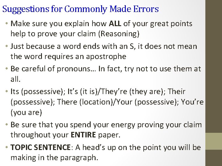 Suggestions for Commonly Made Errors • Make sure you explain how ALL of your Suggestions for Commonly Made Errors • Make sure you explain how ALL of your