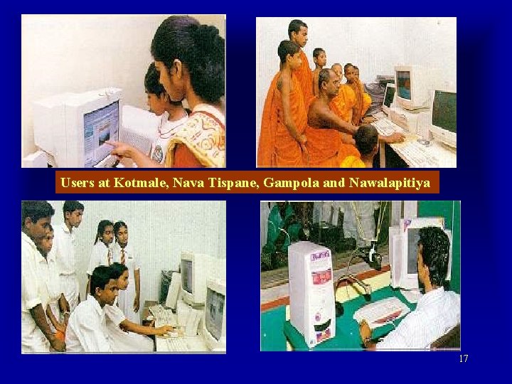 Users at Kotmale, Nava Tispane, Gampola and Nawalapitiya 17 