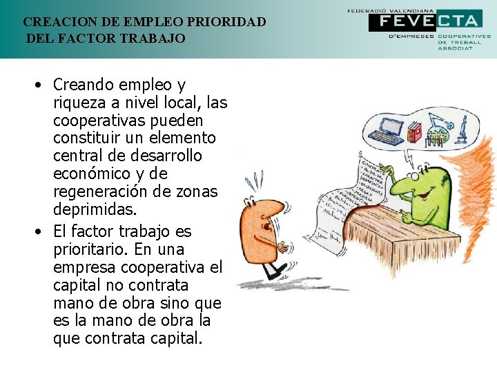 CREACION DE EMPLEO PRIORIDAD DEL FACTOR TRABAJO • Creando empleo y riqueza a nivel CREACION DE EMPLEO PRIORIDAD DEL FACTOR TRABAJO • Creando empleo y riqueza a nivel