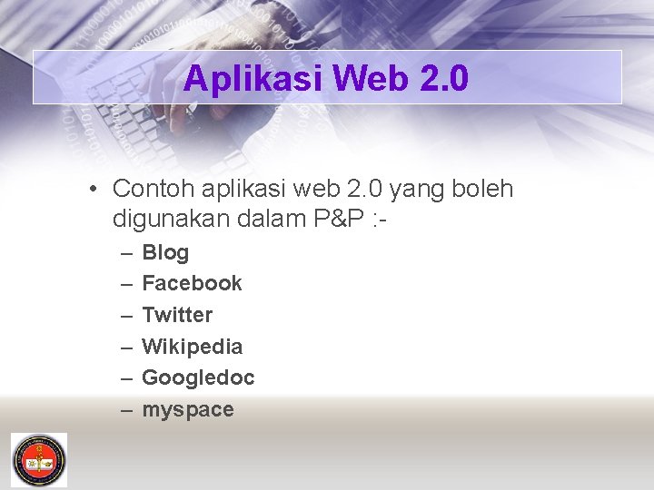 Aplikasi Web 2. 0 • Contoh aplikasi web 2. 0 yang boleh digunakan dalam