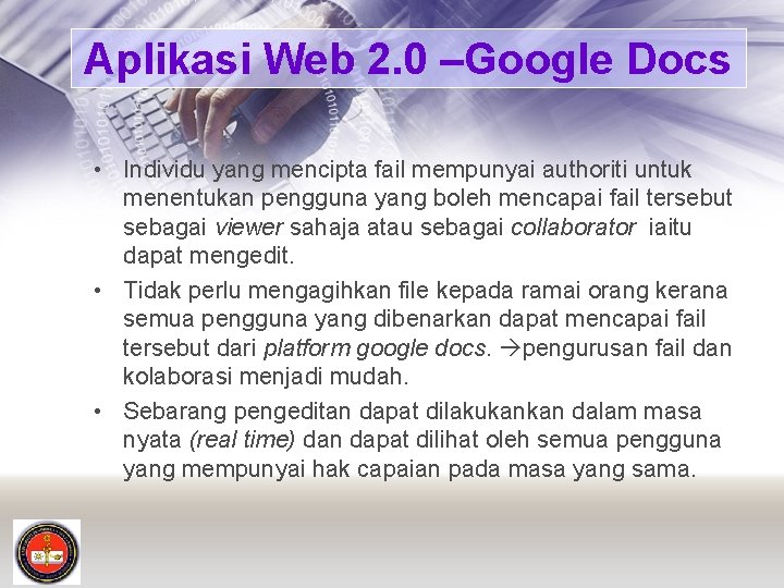 Aplikasi Web 2. 0 –Google Docs • Individu yang mencipta fail mempunyai authoriti untuk