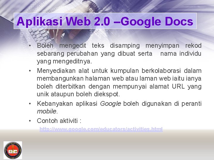Aplikasi Web 2. 0 –Google Docs • Boleh mengedit teks disamping menyimpan rekod sebarang