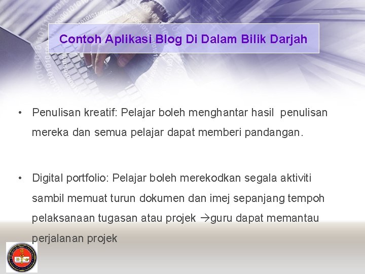 Contoh Aplikasi Blog Di Dalam Bilik Darjah • Penulisan kreatif: Pelajar boleh menghantar hasil