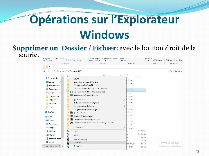 Opérations sur l’Explorateur Windows Supprimer un Dossier / Fichier: avec le bouton droit de