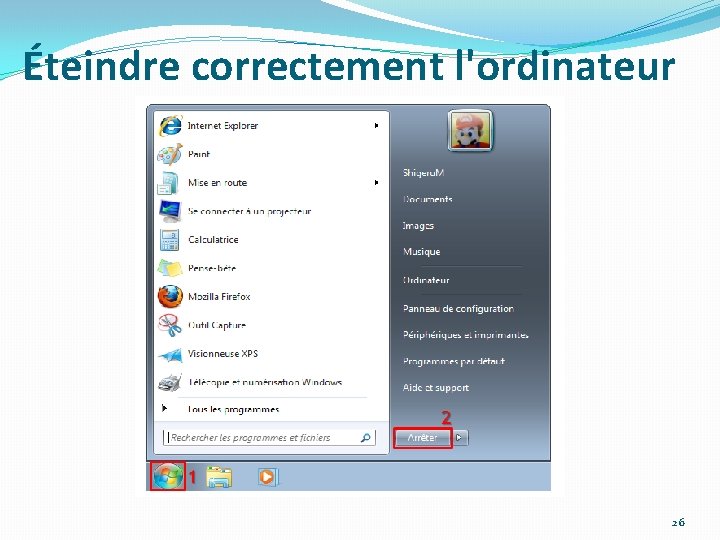 Éteindre correctement l'ordinateur 26 