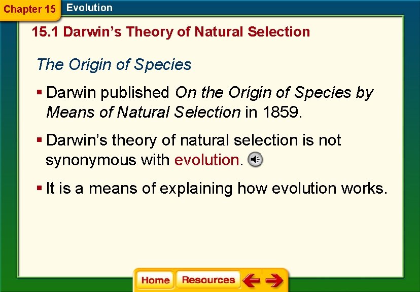 Chapter 15 Evolution 15. 1 Darwin’s Theory of Natural Selection The Origin of Species