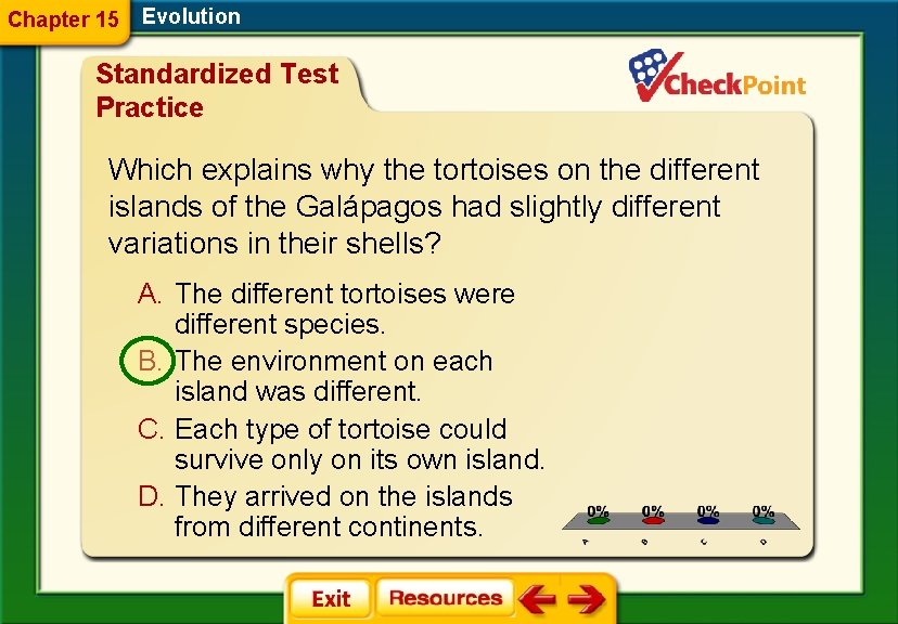 Chapter 15 Evolution Standardized Test Practice Which explains why the tortoises on the different