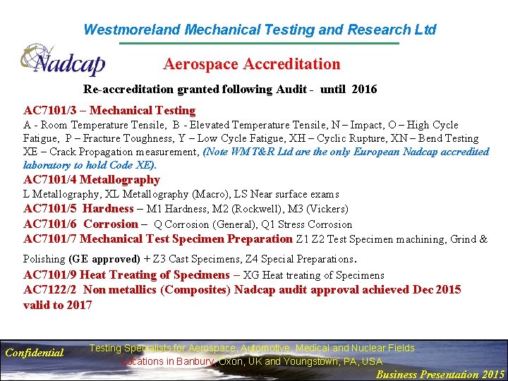 Westmoreland Mechanical Testing and Research Ltd Aerospace Accreditation Re-accreditation granted following Audit - until