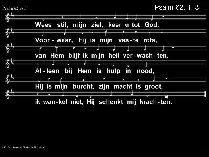 Psalm 62: 1, 3 . . . 