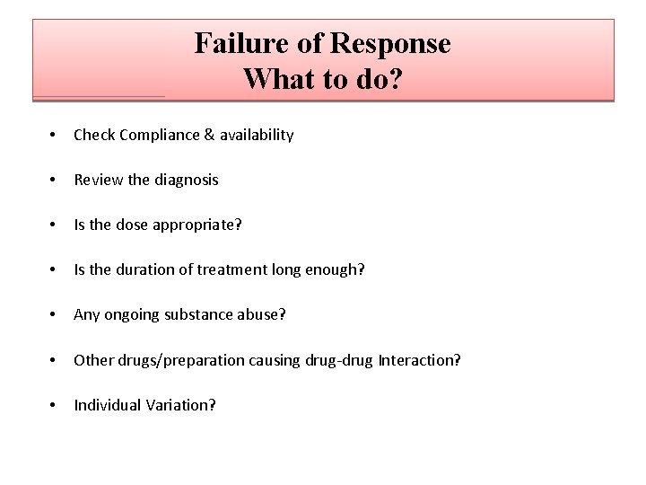 Failure of Response What to do? • Check Compliance & availability • Review the