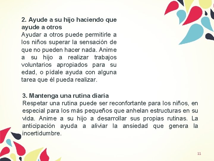 2. Ayude a su hijo haciendo que ayude a otros Ayudar a otros puede