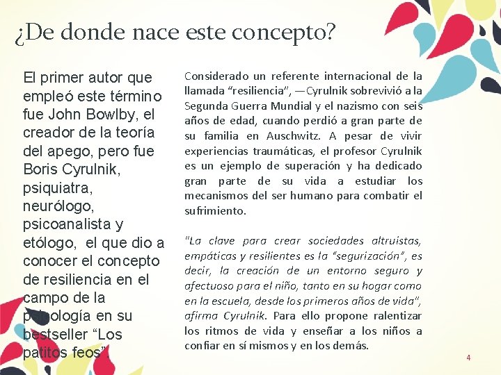 ¿De donde nace este concepto? El primer autor que empleó este término fue John