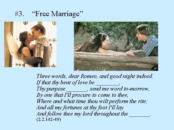 #3. “Free Marriage” Three words, dear Romeo, and good night indeed. If that thy #3. “Free Marriage” Three words, dear Romeo, and good night indeed. If that thy