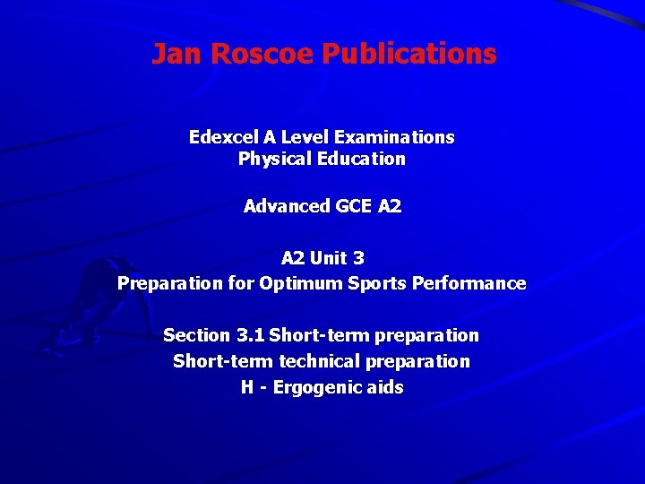 Jan Roscoe Publications Edexcel A Level Examinations Physical Education Advanced GCE A 2 Unit