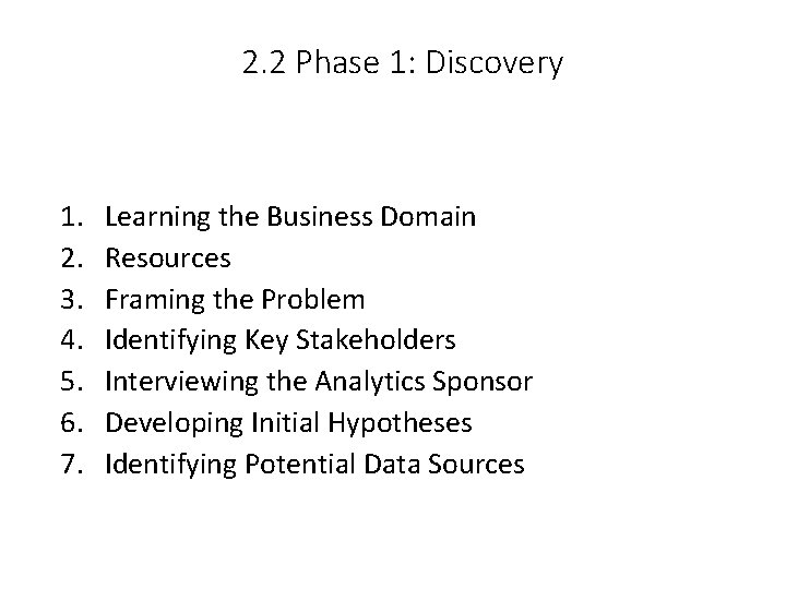 2. 2 Phase 1: Discovery 1. 2. 3. 4. 5. 6. 7. Learning the