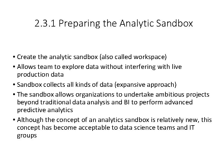 2. 3. 1 Preparing the Analytic Sandbox • Create the analytic sandbox (also called