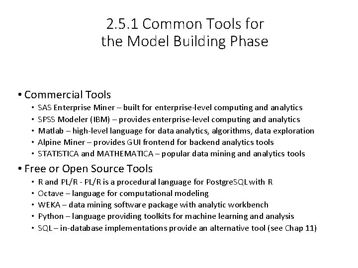2. 5. 1 Common Tools for the Model Building Phase • Commercial Tools •