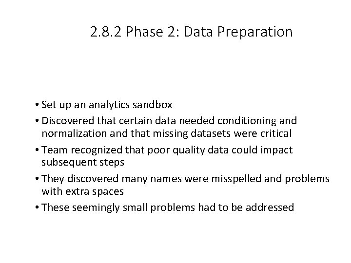 2. 8. 2 Phase 2: Data Preparation • Set up an analytics sandbox •
