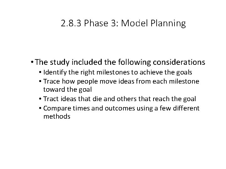2. 8. 3 Phase 3: Model Planning • The study included the following considerations