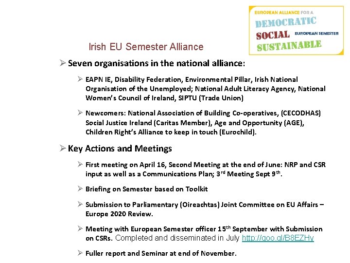 Irish EU Semester Alliance Ø Seven organisations in the national alliance: Ø EAPN IE,