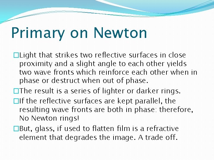 Primary on Newton �Light that strikes two reflective surfaces in close proximity and a