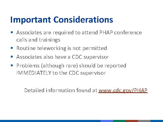 Important Considerations § Associates are required to attend PHAP conference calls and trainings § Important Considerations § Associates are required to attend PHAP conference calls and trainings §