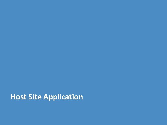 Host Site Application Host Site Application