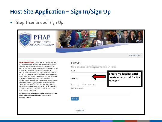 Host Site Application – Sign In/Sign Up § Step 1 continued: Sign Up Enter Host Site Application – Sign In/Sign Up § Step 1 continued: Sign Up Enter