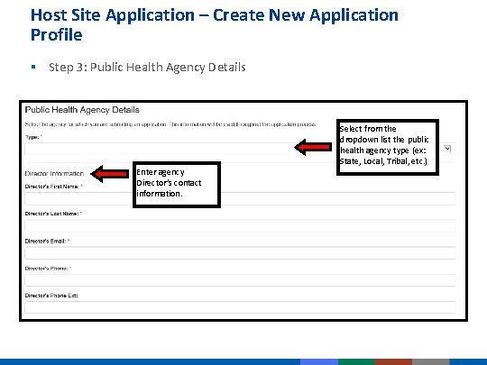 Host Site Application – Create New Application Profile § Step 3: Public Health Agency Host Site Application – Create New Application Profile § Step 3: Public Health Agency