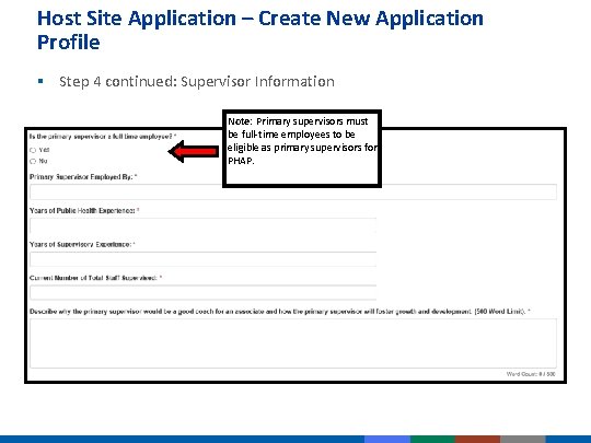 Host Site Application – Create New Application Profile § Step 4 continued: Supervisor Information Host Site Application – Create New Application Profile § Step 4 continued: Supervisor Information