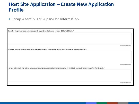 Host Site Application – Create New Application Profile § Step 4 continued: Supervisor Information Host Site Application – Create New Application Profile § Step 4 continued: Supervisor Information
