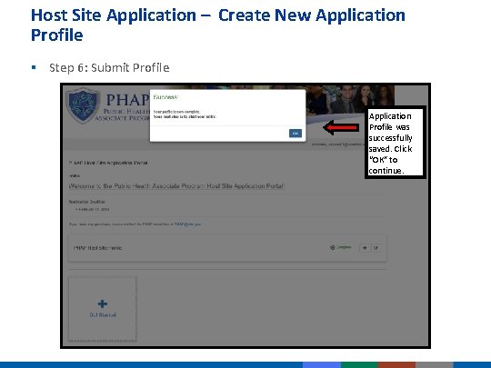 Host Site Application – Create New Application Profile § Step 6: Submit Profile Application Host Site Application – Create New Application Profile § Step 6: Submit Profile Application
