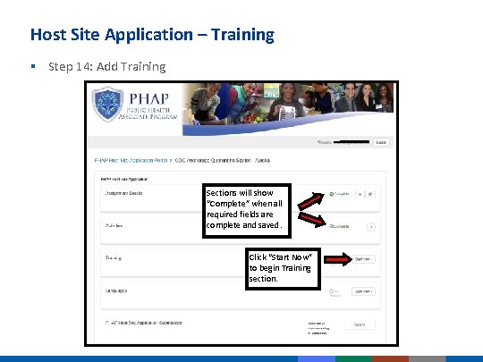 Host Site Application – Training § Step 14: Add Training Sections will show “Complete” Host Site Application – Training § Step 14: Add Training Sections will show “Complete”