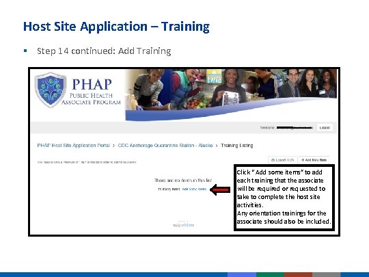 Host Site Application – Training § Step 14 continued: Add Training Click “ Add Host Site Application – Training § Step 14 continued: Add Training Click “ Add