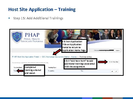 Host Site Application – Training § Step 15: Additional Trainings Click on Application Title Host Site Application – Training § Step 15: Additional Trainings Click on Application Title