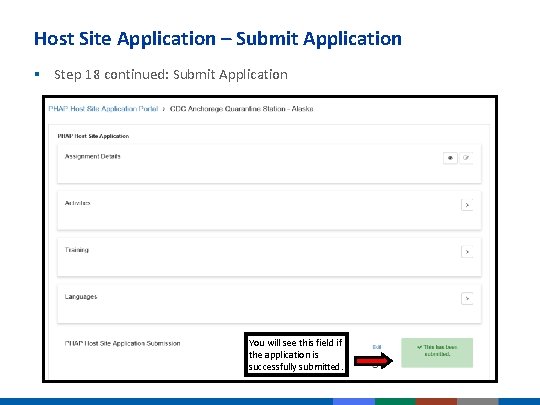 Host Site Application – Submit Application § Step 18 continued: Submit Application You will Host Site Application – Submit Application § Step 18 continued: Submit Application You will