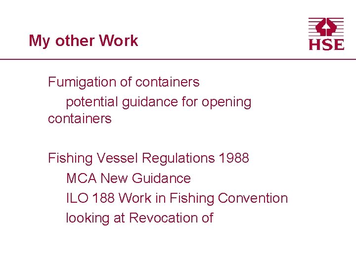 My other Work Fumigation of containers potential guidance for opening containers Fishing Vessel Regulations