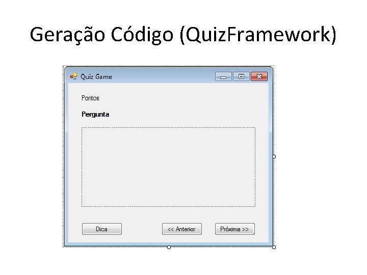 Geração Código (Quiz. Framework) 