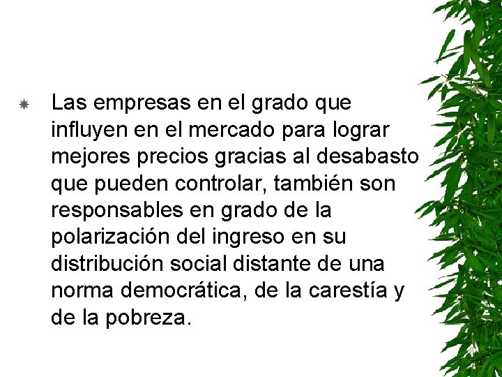  Las empresas en el grado que influyen en el mercado para lograr mejores