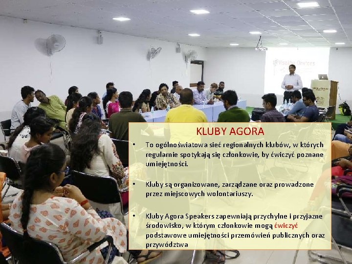 LOCAL CLUBS KLUBY AGORA • To ogólnoświatowa sieć regionalnych klubów, w których regularnie spotykają LOCAL CLUBS KLUBY AGORA • To ogólnoświatowa sieć regionalnych klubów, w których regularnie spotykają