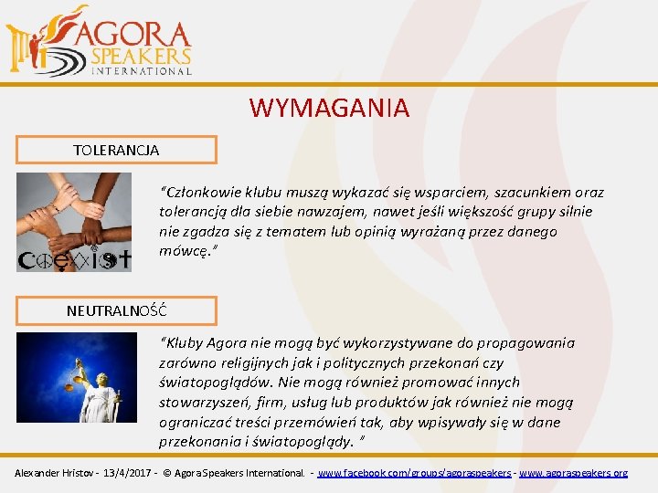 WYMAGANIA TOLERANCJA “Członkowie klubu muszą wykazać się wsparciem, szacunkiem oraz tolerancją dla siebie nawzajem, WYMAGANIA TOLERANCJA “Członkowie klubu muszą wykazać się wsparciem, szacunkiem oraz tolerancją dla siebie nawzajem,