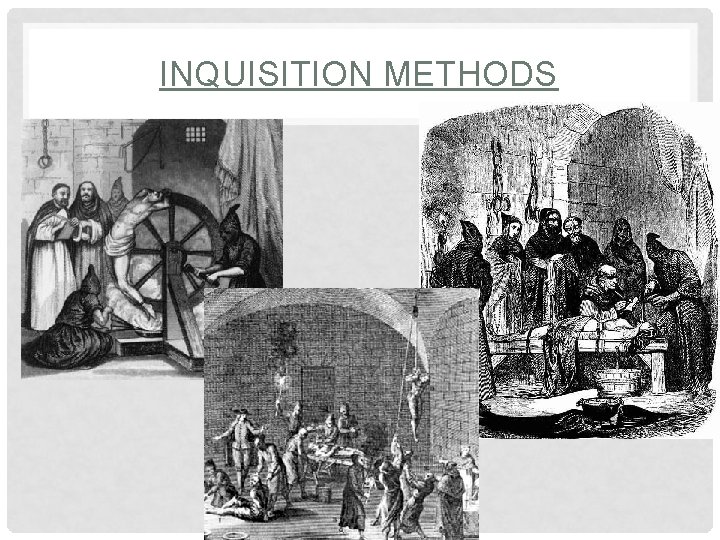 INQUISITION METHODS 