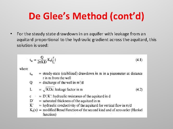 De Glee’s Method (cont’d) • For the steady state drawdown in an aquifer with