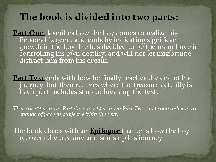 The book is divided into two parts: Part One describes how the boy comes