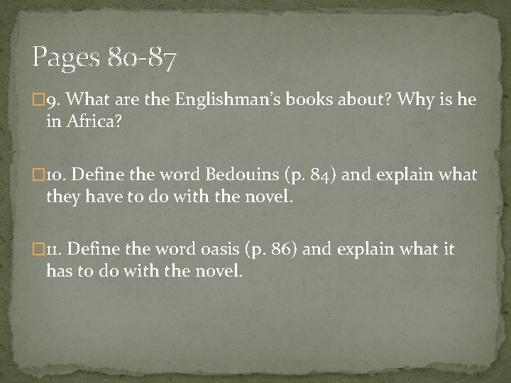 Pages 80 -87 � 9. What are the Englishman’s books about? Why is he