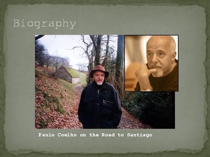 Biography Paulo Coelho on the Road to Santiago 