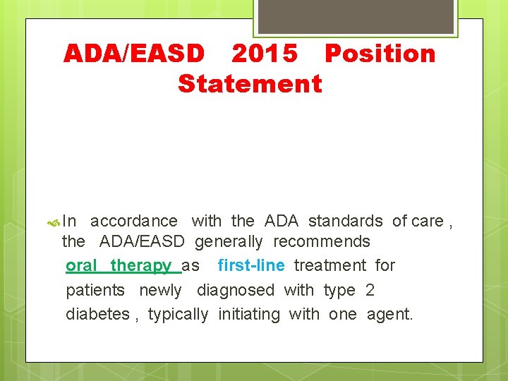 ADA/EASD 2015 Position Statement In accordance with the ADA standards of care , the