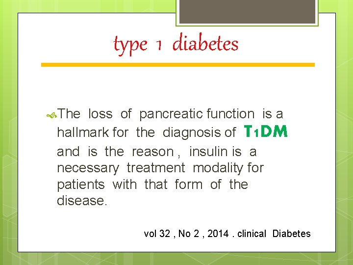 type 1 diabetes The loss of pancreatic function is a hallmark for the diagnosis