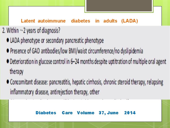 Latent autoimmune Diabetes diabetes Care Volume in adults (LADA) 37, June 2014 