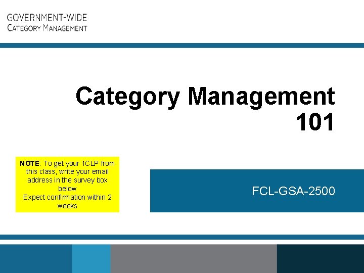 Category Management 101 NOTE: To get your 1 CLP from this class, write your